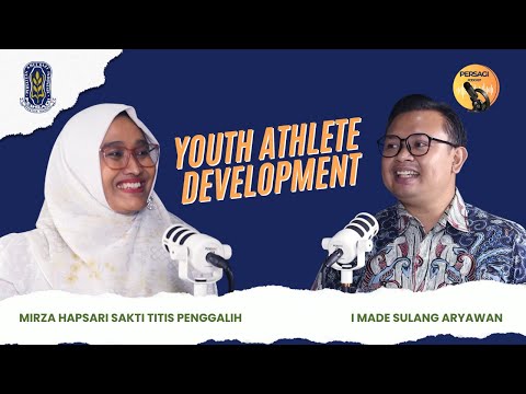 Youth Athlete Development | PERSAGI Kabupaten Tabanan PODCAST Eps. 13